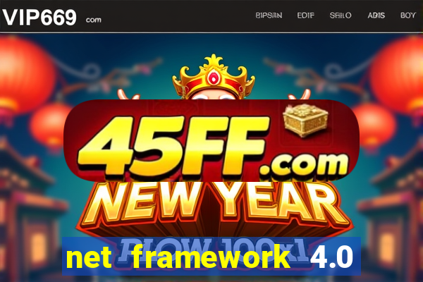 net framework 4.0 v 30319 windows 7
